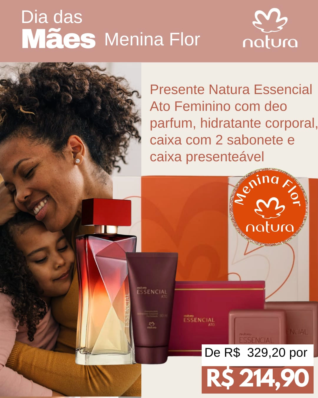 Menina Flor Loja Natura em Goiânia Dia das Mães Presente Natura Essencial Ato Feminino com Deo Parfum - Hidratante Corporal - Caixa com 2 Sabonetes - Caixa Presenteável