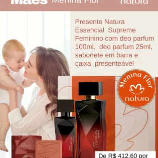 Menina Flor Loja Natura em Goiânia Dia das Mães Presente Natura Essencial Supreme Feminino com Deo Parfum 100ml - Deo Parfum 25ml - Sabonete em Barra - Caixa Presenteável