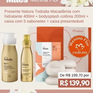 Menina Flor Loja Natura em Goiânia Dia das Mães Presente Natura Tododia Macadâmia com Hidratante 400ml - Body Splash Colônia 200ml - Caixa com 5 Sabonetes - Caixa Presenteável