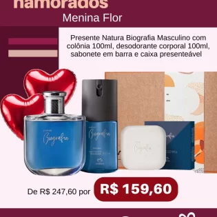 Loja Menina Flor Dia dos Namorados 2025 Presente Natura Biografia Masculino