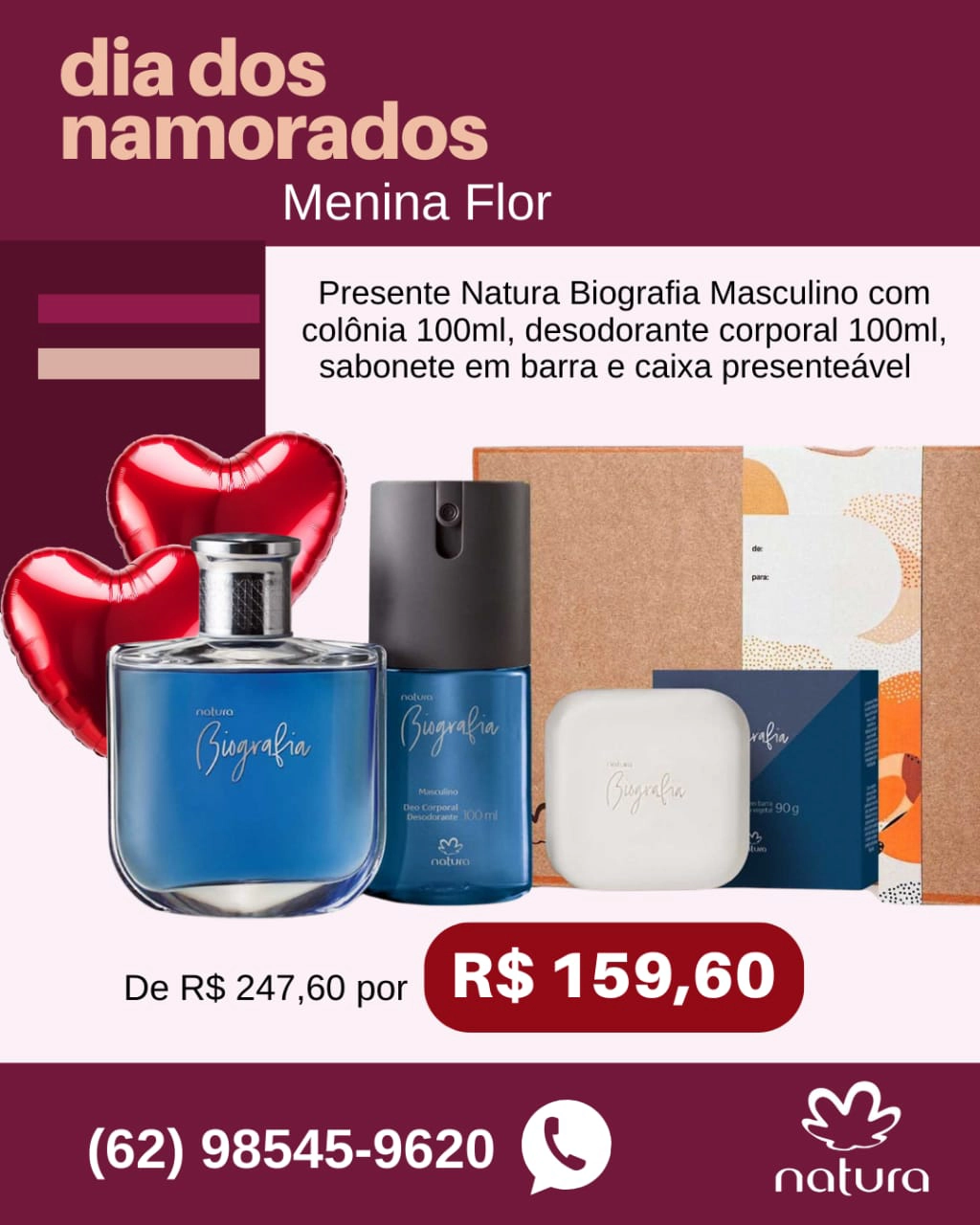 Loja Menina Flor Dia dos Namorados 2025 Presente Natura Biografia Masculino