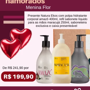 Loja Menina Flor Dia dos Namorados 2025 Presente Natura Ekos