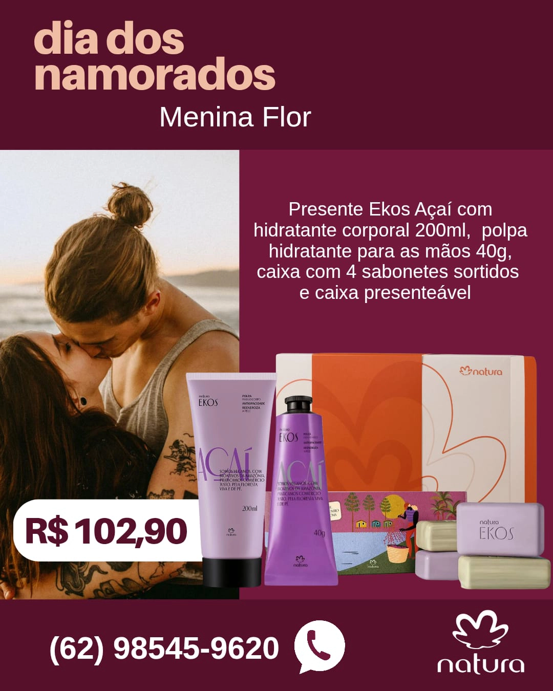 Loja Menina Flor Dia dos Namorados 2025 Presente Natura Ekos Açaí