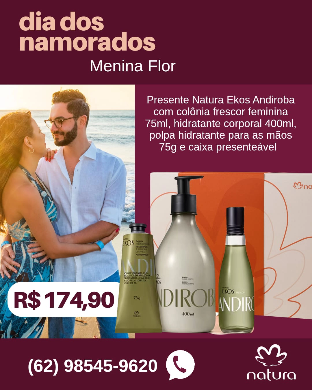 Loja Menina Flor Dia dos Namorados 2025 Presente Natura Ekos Andiroba
