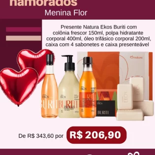 Loja Menina Flor Dia dos Namorados 2025 Presente Natura Ekos Buriti
