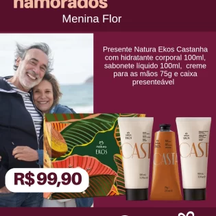 Loja Menina Flor Dia dos Namorados 2025 Presente Natura Ekos Castanha