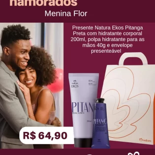 Loja Menina Flor Dia dos Namorados 2025 Presente Natura Ekos Pitanga Preta_