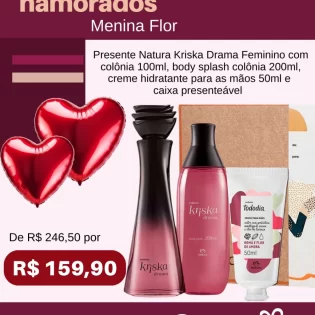 Loja Menina Flor Dia dos Namorados 2025 Presente Natura Kriska Drama Feminino