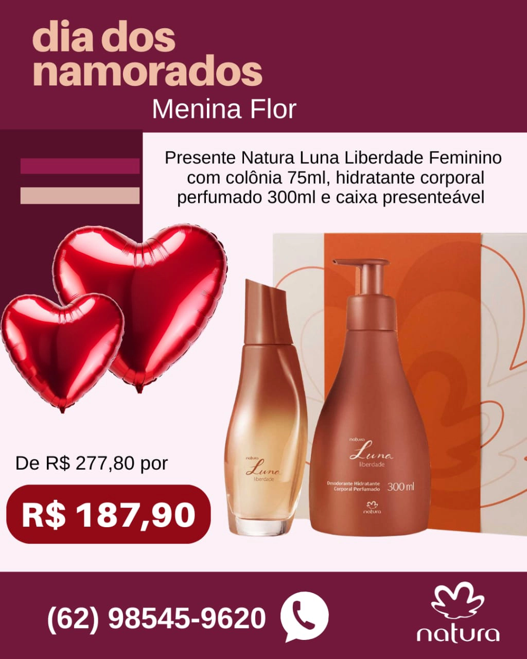 Loja Menina Flor Dia dos Namorados 2025 Presente Natura Luna Liberdade Feminino