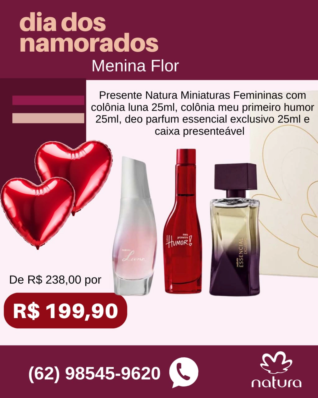 Loja Menina Flor Dia dos Namorados 2025 Presente Natura Miniaturas Femininas