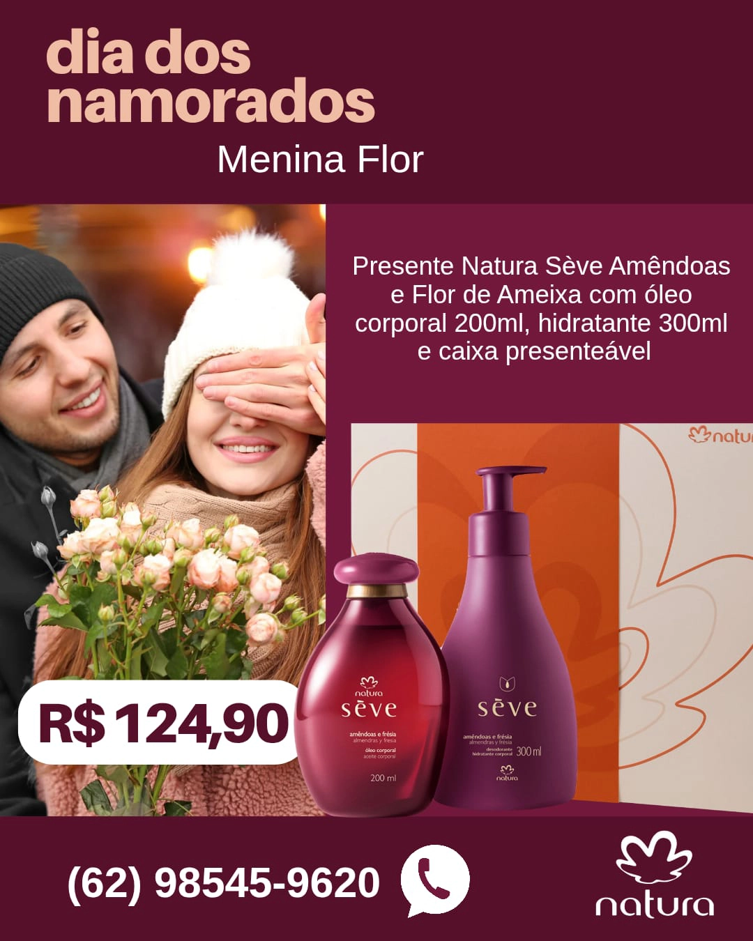 Loja Menina Flor Dia dos Namorados 2025 Presente Natura Sève Amêndoas e Flor de Ameixa
