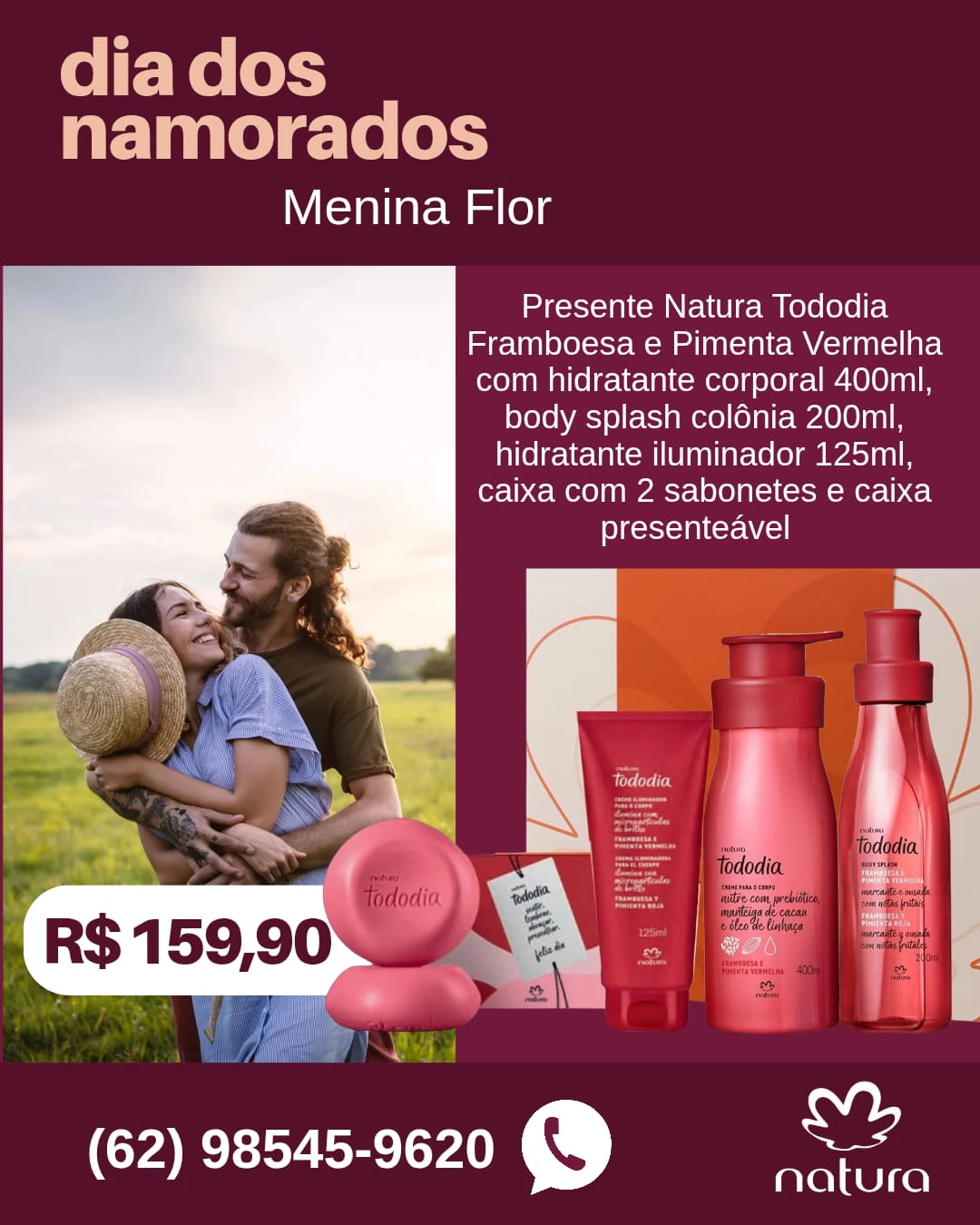 Loja Menina Flor Dia dos Namorados 2025 Presente Natura Tododia Framboesa e Pimenta Vermelha
